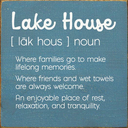 Lake House - Where families go to make lifelong memories… for wholesale by SAWDUST CITY