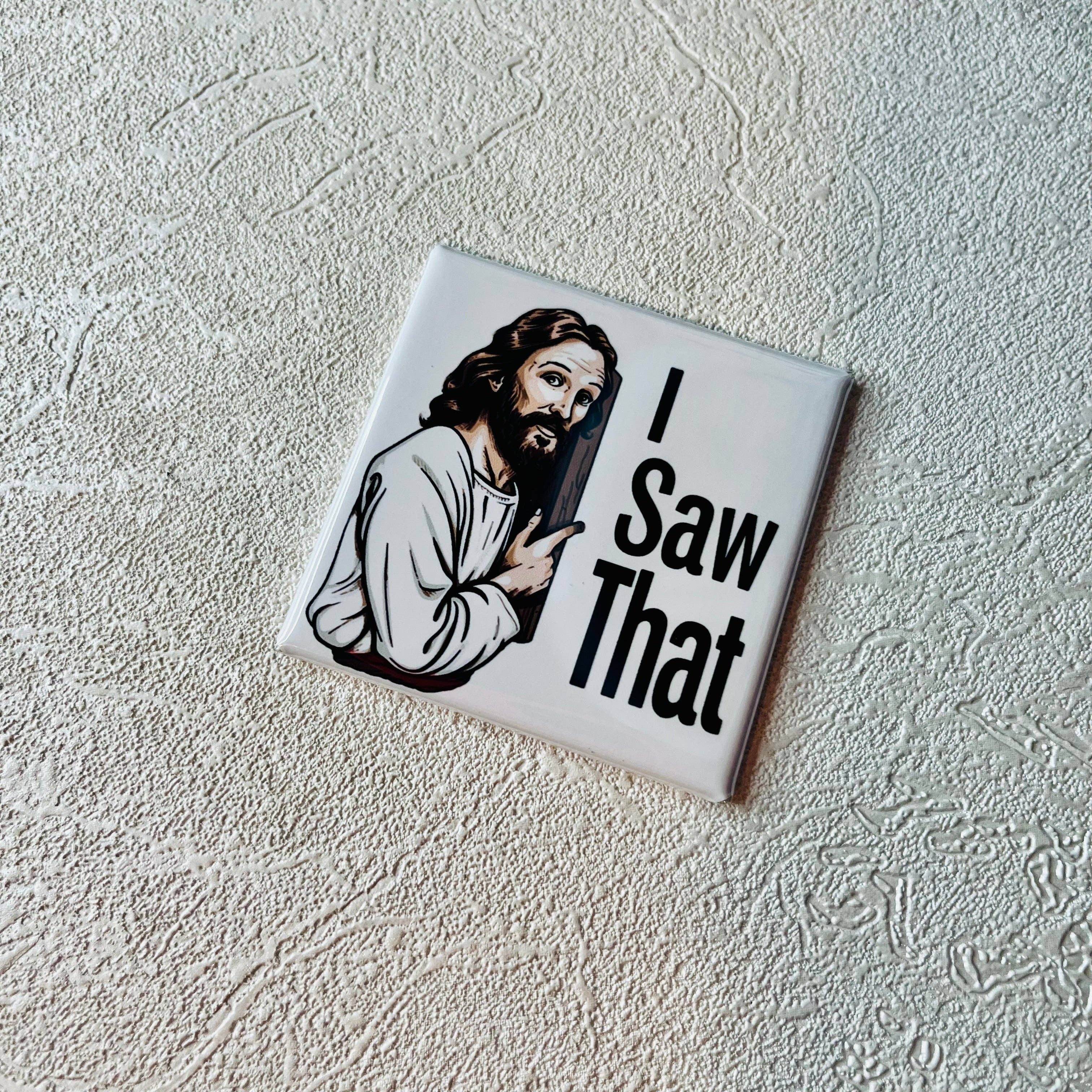 Stuck On Joy - Wholesale Magnet - FUNNY MAGNET, I SAW THAT, JESUS WATCHING1