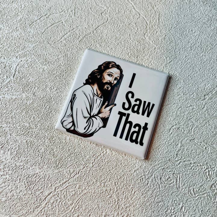 Stuck On Joy - Wholesale Magnet - FUNNY MAGNET, I SAW THAT, JESUS WATCHING1