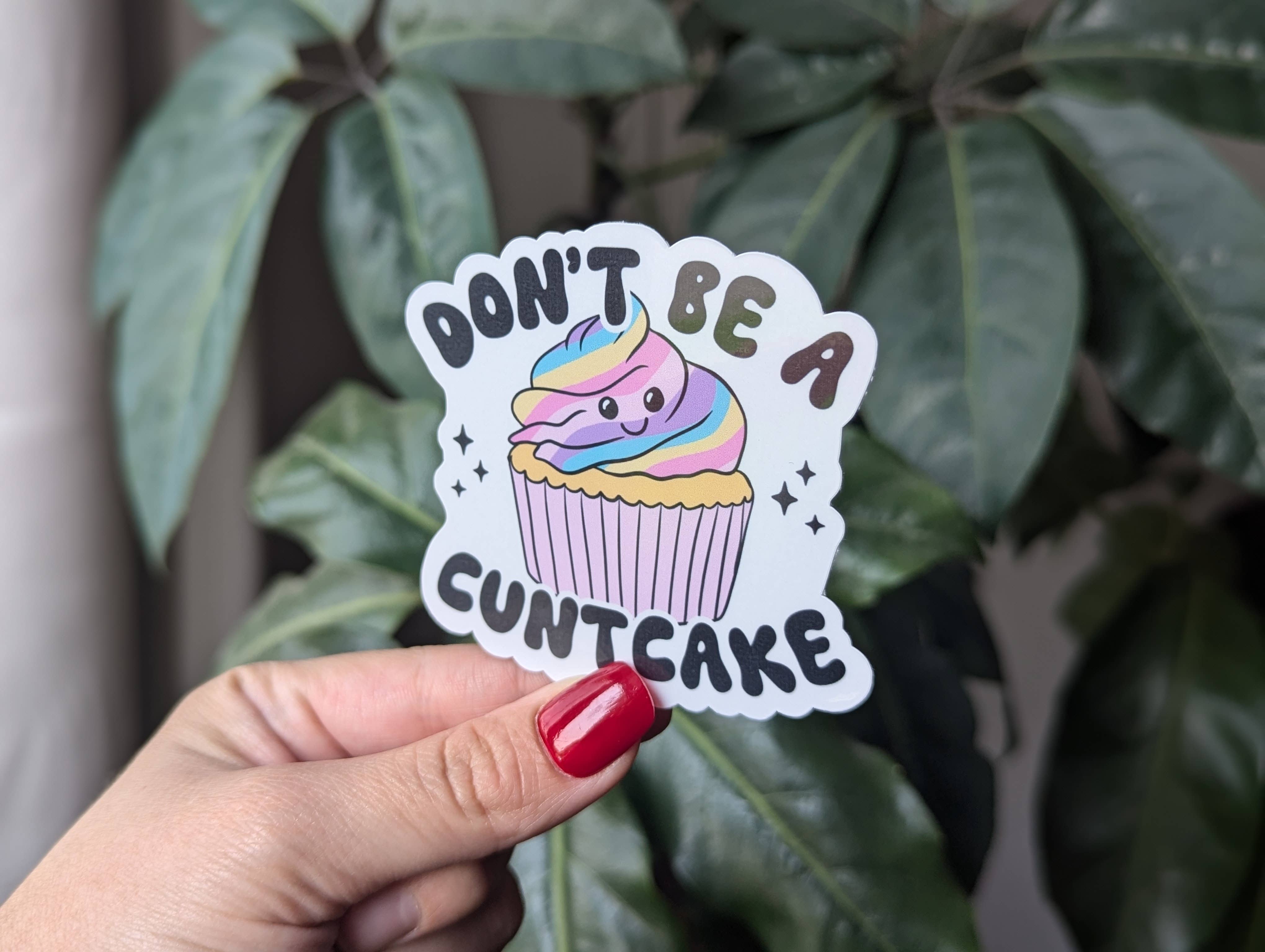 Moonlit Creations - Wholesale Phone & Laptop Stickers - Don’t be a cuntcake, funny sarcastic vinyl sticker, humorous6