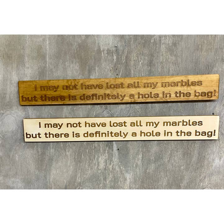 I may not have lost all my marbles but there is definitely for wholesale by Ragdoll Home