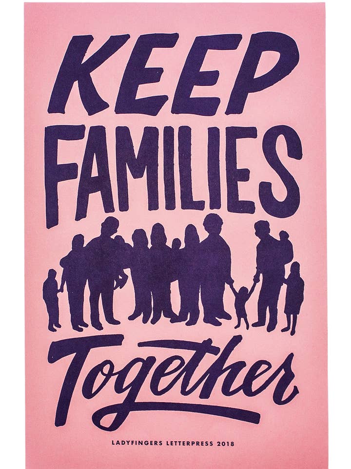 Halten Sie Familien zusammen Protestplakate — Menge 25 für den Großhandel von Ladyfingers Letterpress