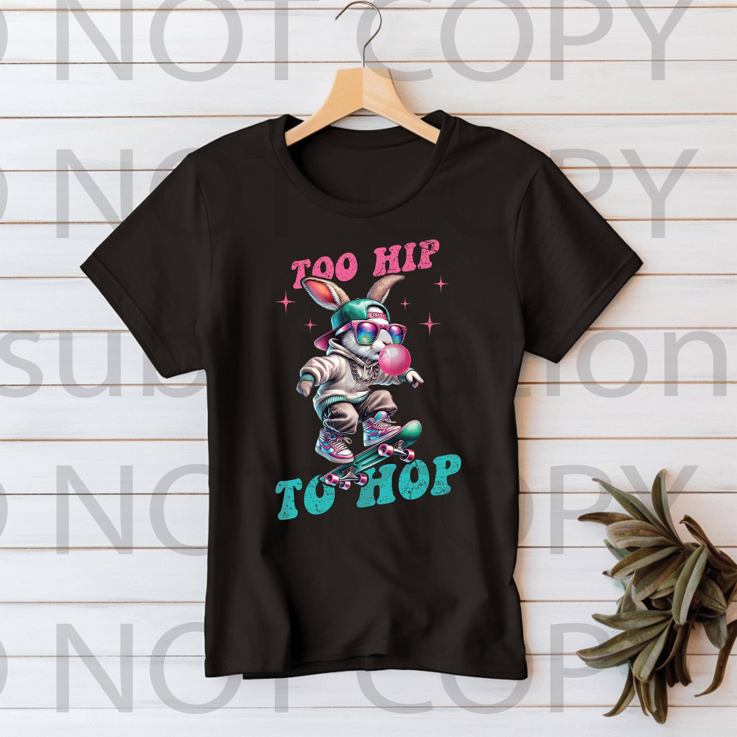 rnsublimation - Wholesale Sublimation Transfer - DTF Easter Too Hip to Hop Transfer Ready to Press0