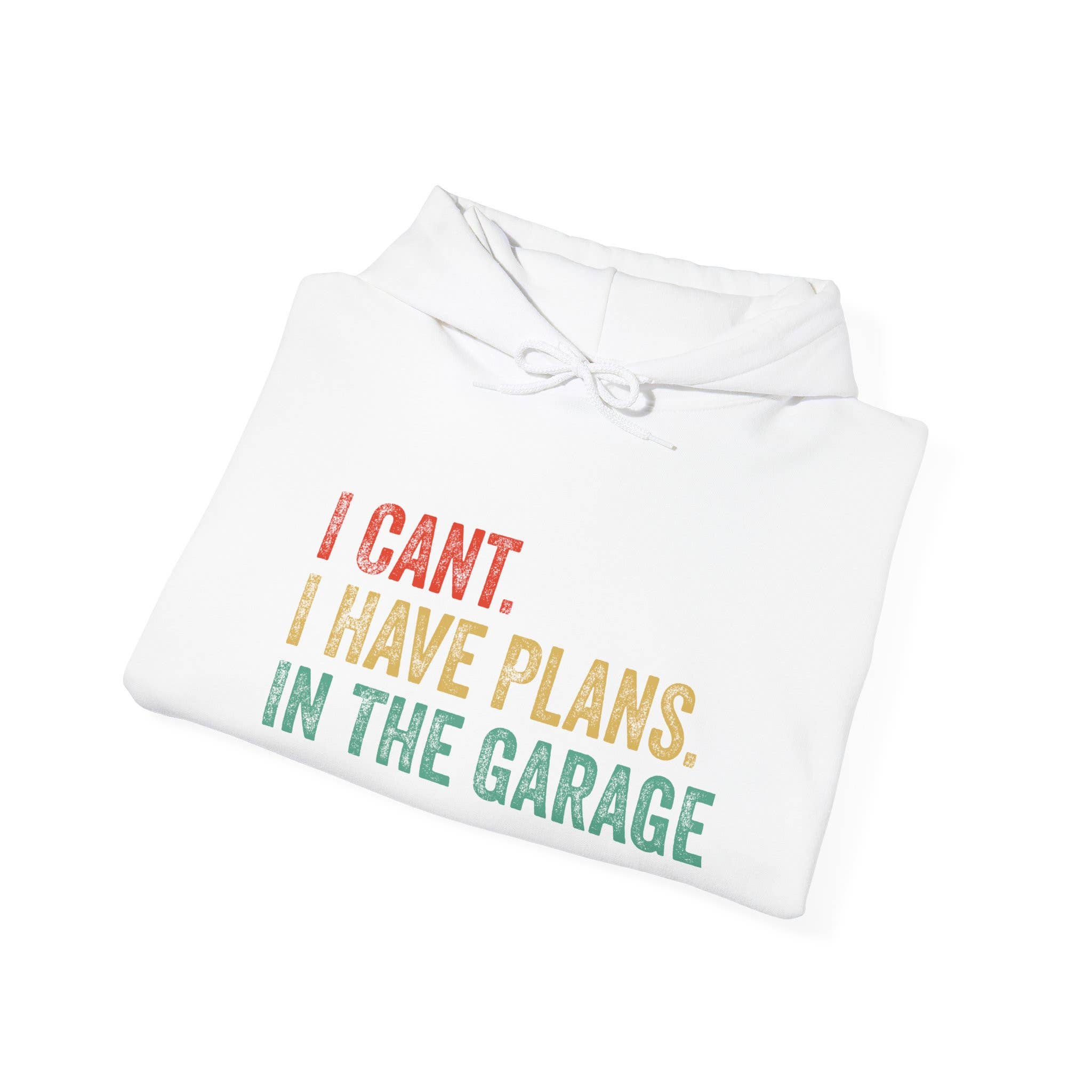 L&L T-Shirt Company - Wholesale Graphic Sweatshirt - Unisex - Garage Plans Hoodie – “I Can't, I Have Plans in the Gara4