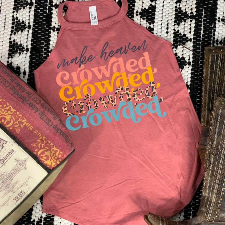 Make Heaven Crowded for wholesale by The Dirty Cowgirl Apparel