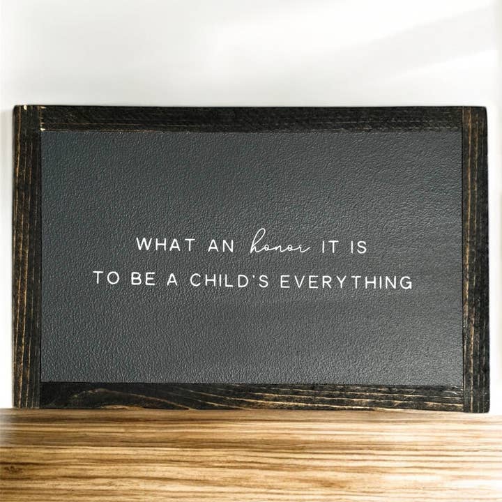 What an honor it is to be a child's everything wood sign for wholesale by Hoosier Farmhouse