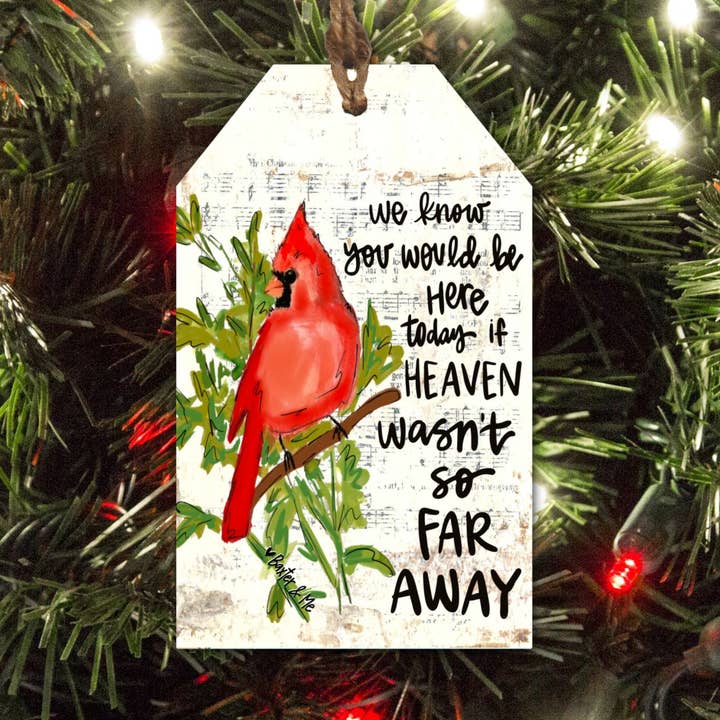 If Heaven Wasn't So Far Away Tag Ornament for wholesale by Baxter & Me