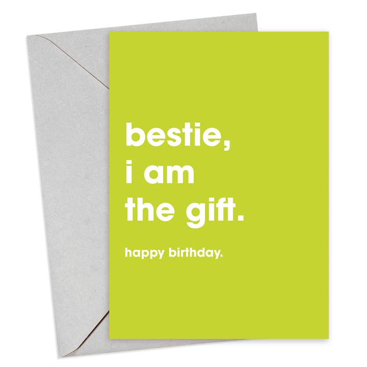 Tarjeta de cumpleaños Bestie, I Am The Gift para venta al por mayor de Hi Society