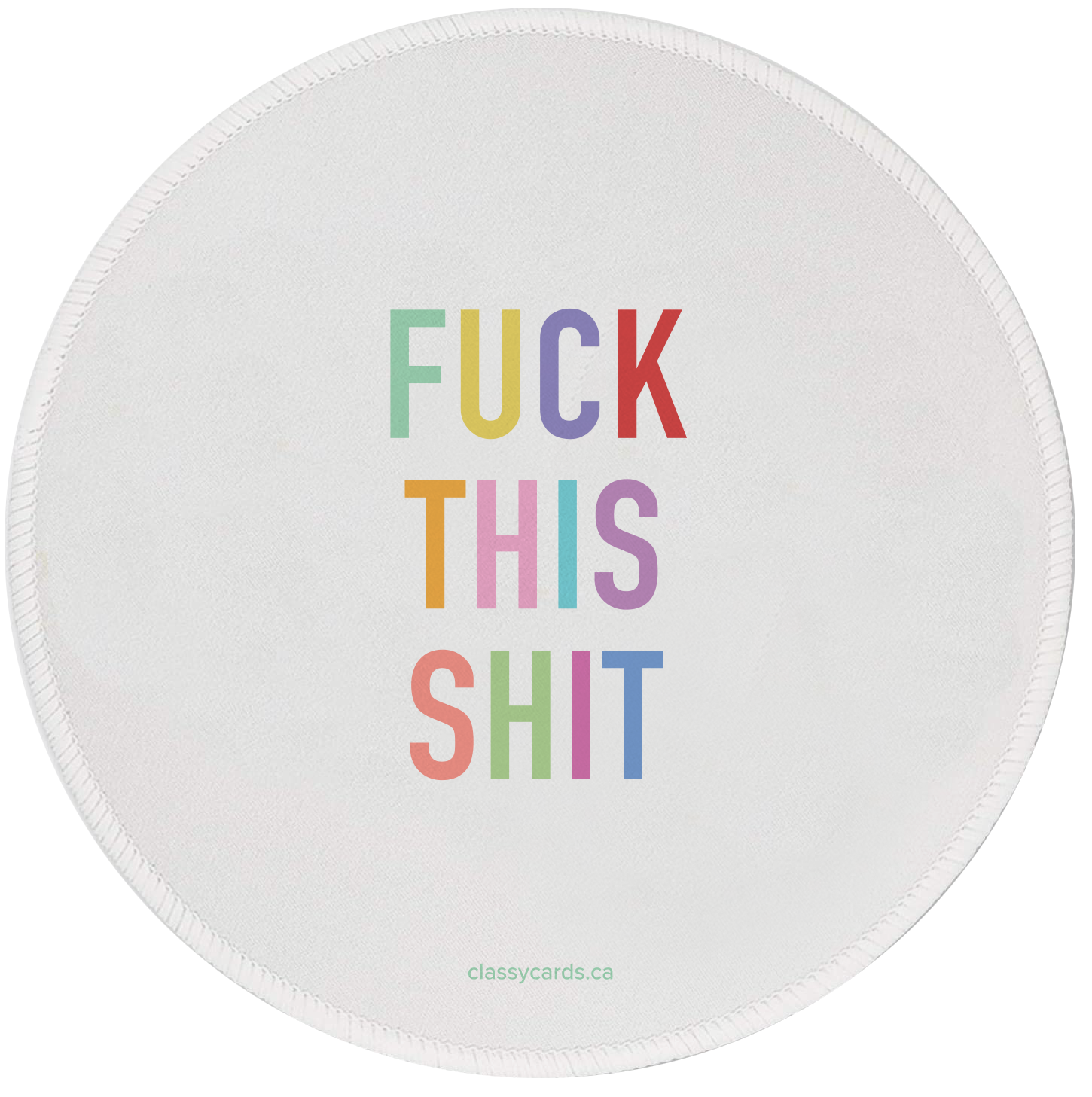 Classy Cards Creative - Wholesale Mousepad/Trackpad - Fuck This Shit Mousepad1