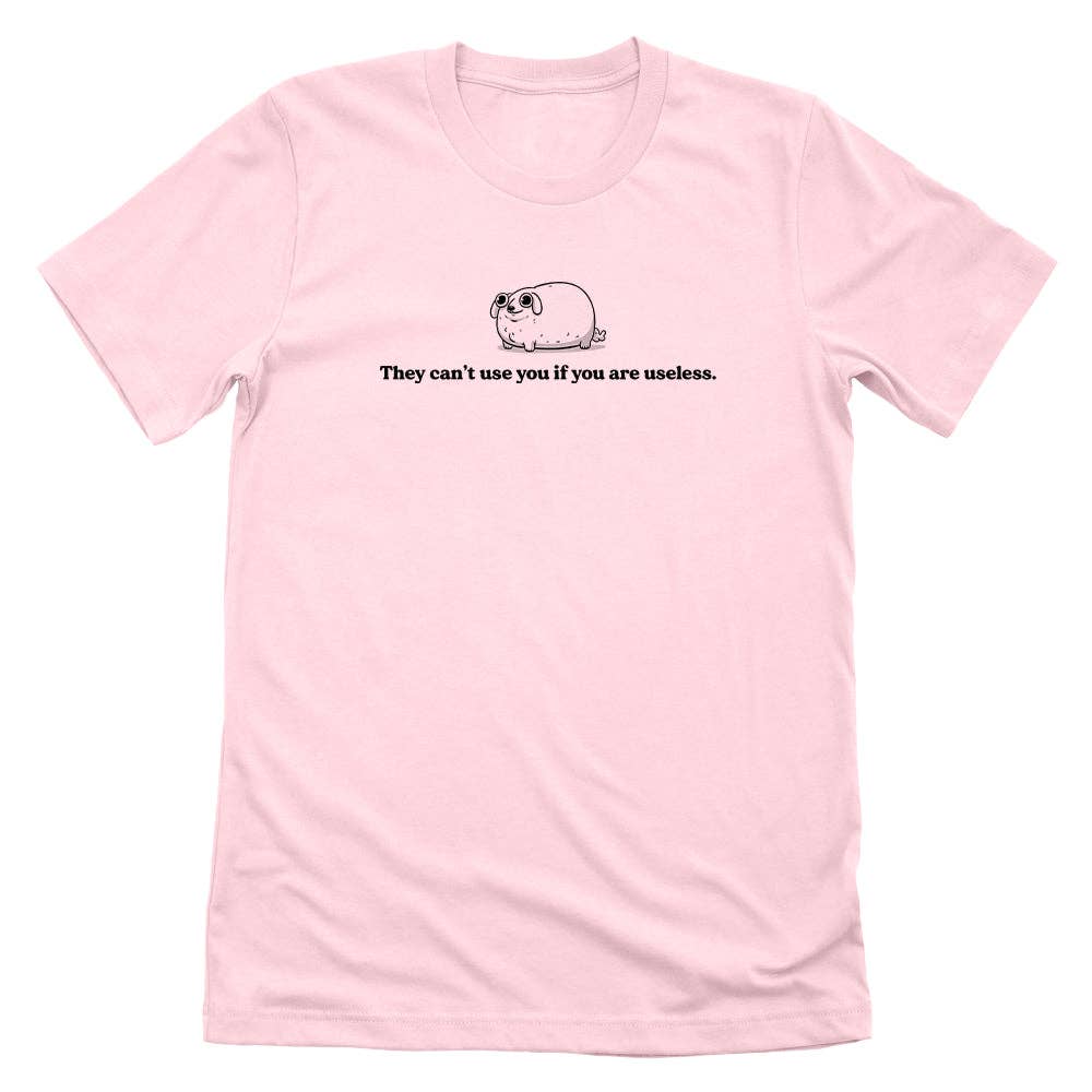 Let's Get This Thread - Wholesale Screen Printed T-Shirt - Unisex - They Can't Use You If You Are Useless1