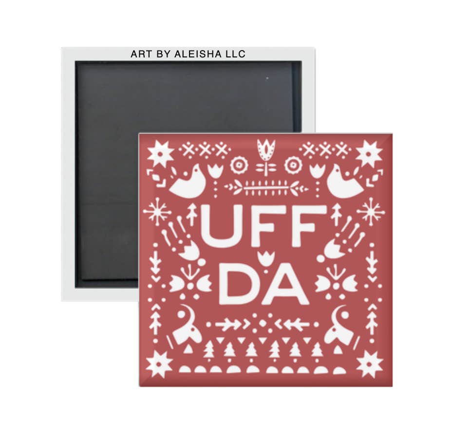 By Aleisha - Wholesale Magnet - Uff Da Magnet