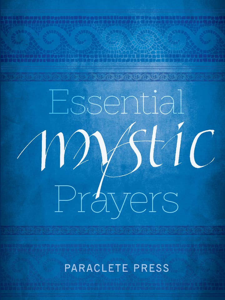 Essential Mystic Prayers for wholesale by Paraclete Press