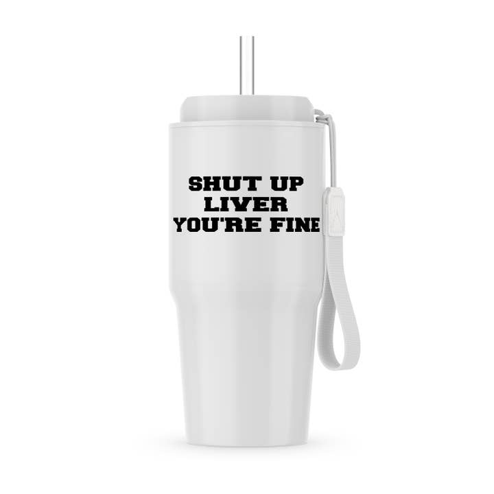 3dRose - Wholesale Insulated Mug/Tumbler - 3dRose, Image of Shut Up Liver Youre Fine Quote, Tumbler
