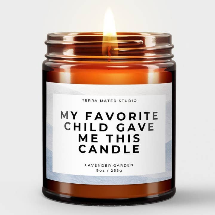 My Favorite Child Gave Me This Candle | Mother's Day Candle for wholesale by Terra Mater Studio LLC