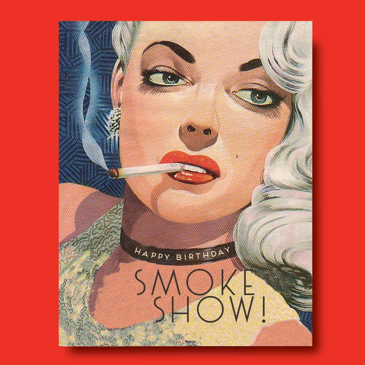 Happy Birthday Smoke Show! for wholesale by offensivedelightful