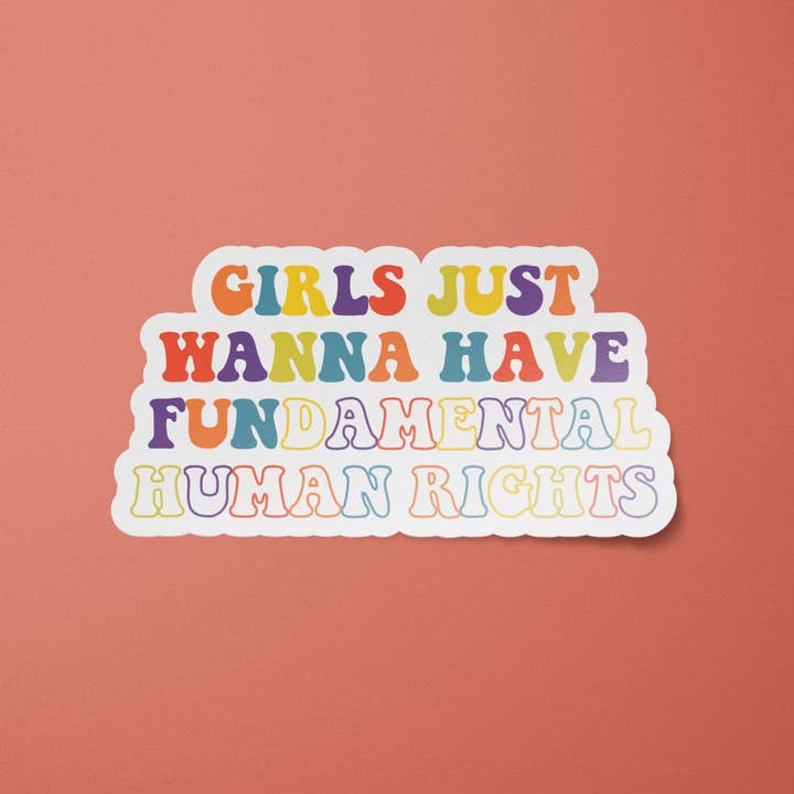 Girls Just Want to Have Fundamental Rights Sticker for wholesale by BitchinDesignCo