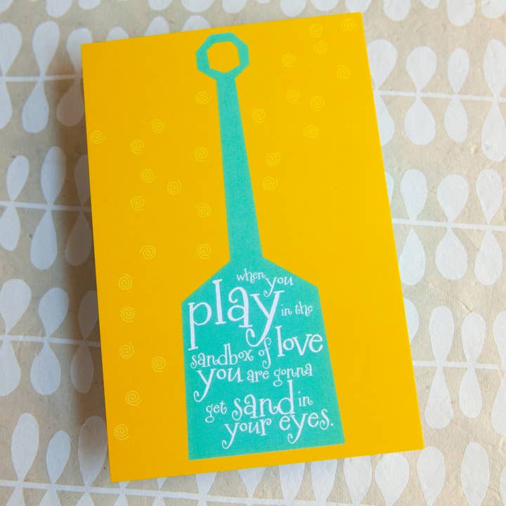 Quando giochi nella sandbox dell'amore otterrai... per la vendita all'ingrosso da parte di Banter by Greely Creative