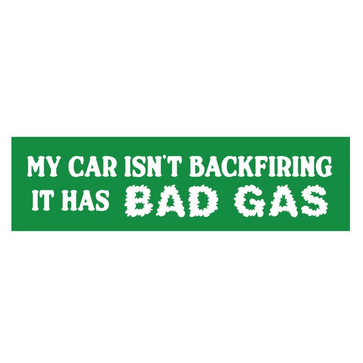 Bad Gas Bumper Sticker for wholesale by Mean Folk