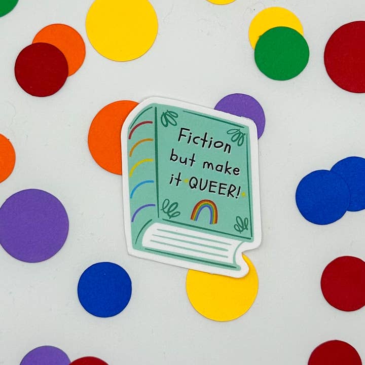 Fiction, But Make It Queer /Matte Weatherproof Vinyl Sticker for wholesale by The Rainbow Bookshelf