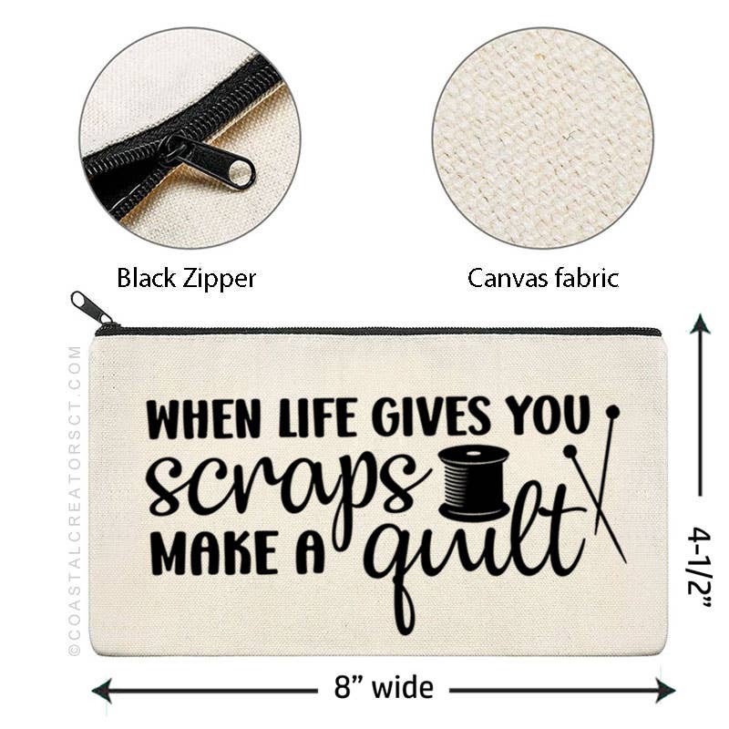 Coastal Creators of Connecticut - Wholesale Pouch - Women's - When Life Gives you Scraps, Make a Quilt Canvas Zipper Bag3