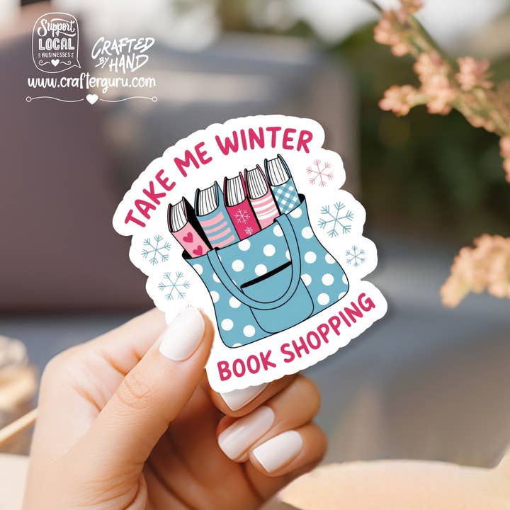 Take Me Winter Book Shopping Sticker | Cozy Reader Vinyl Decal | Winter Aesthetic Book Bag Sticker | Gift for Book Lovers | STK-020 for wholesale by Crafter Guru Shop
