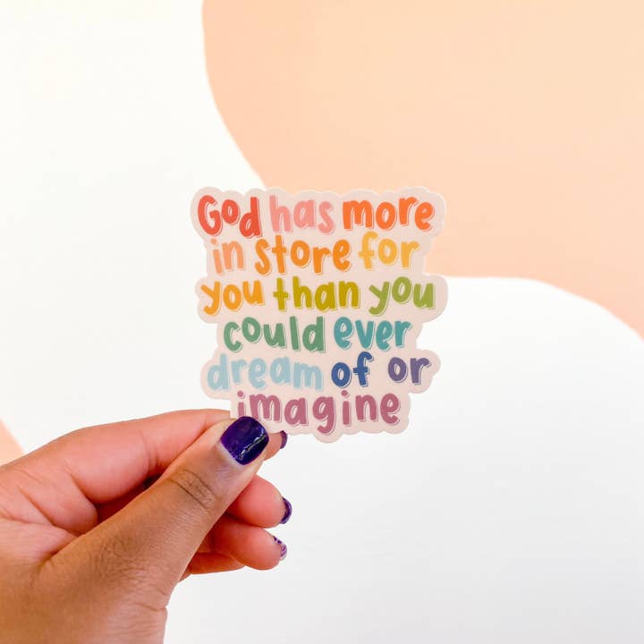 God Has More In Store for You Sticker for wholesale by Creately Design Co. LLC