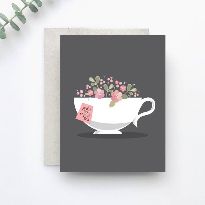 You're My Cup of Tea Greeting Card for wholesale by Merrily Paper