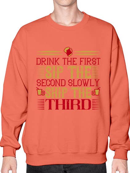 trinke den ersten Schluck den zweiten langsam überspringe den dritten 149# - trinken- Sweatshirt - Crew für den Großhandel von tshirt unlimited