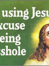 PEGATINA: Deja de usar a Jesús como excusa para ser un imbécil. para venta al por mayor de Ephemera