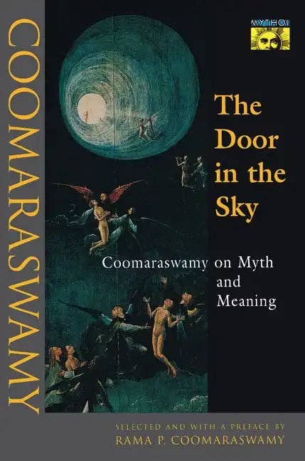 Books by splitShops - Wholesale Human & Cultural Studies - The Door in the Sky: Coomaraswamy on Myth and Meaning - Paperback0