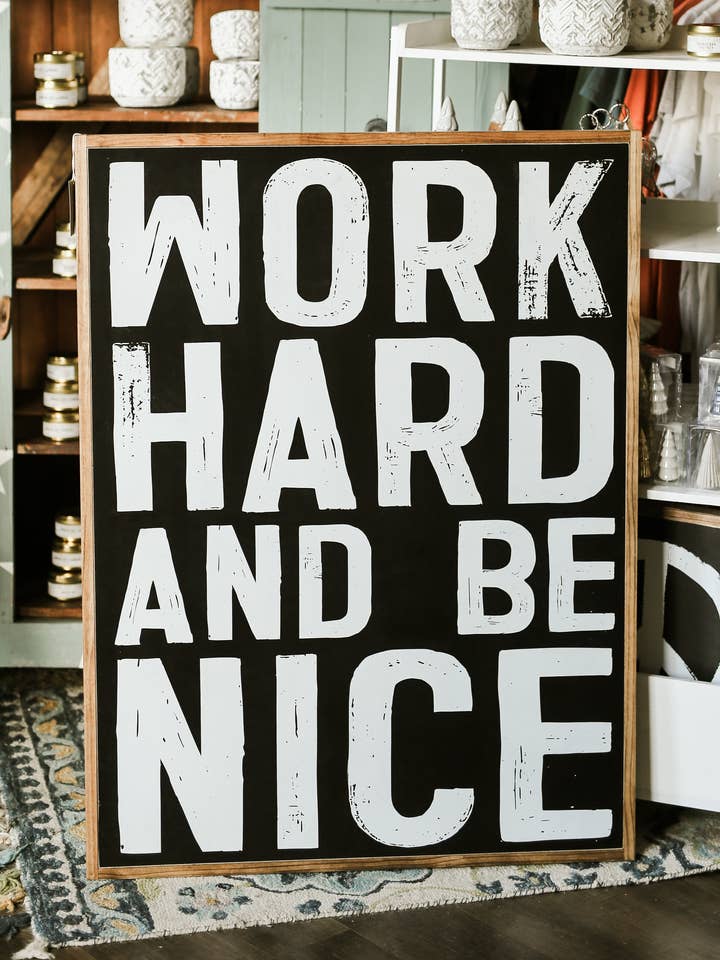 Work Hard and Be Nice Wood Sign for wholesale by The Shed Interiors