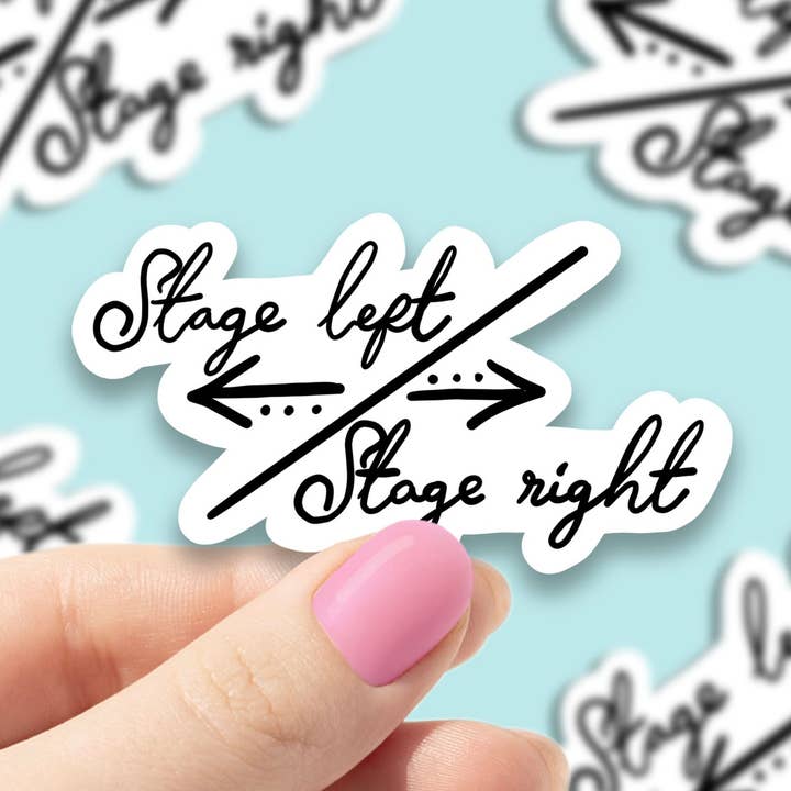 Stage Left Stage Right Sticker for wholesale by Sweet Humors
