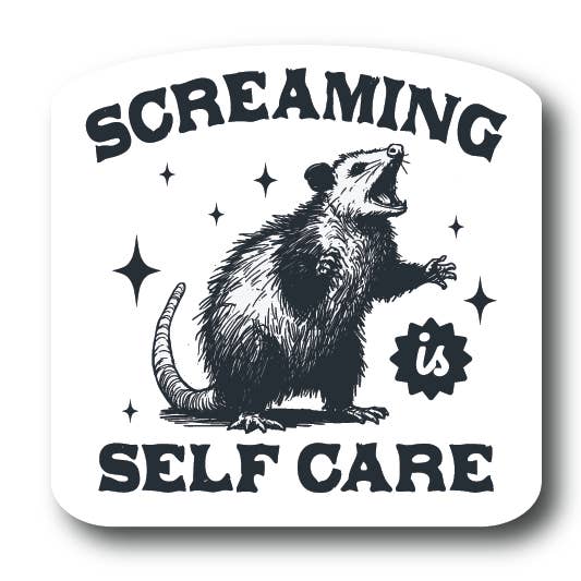 Screaming is Self Care Possum Sticker for wholesale by House of Swank Clothing