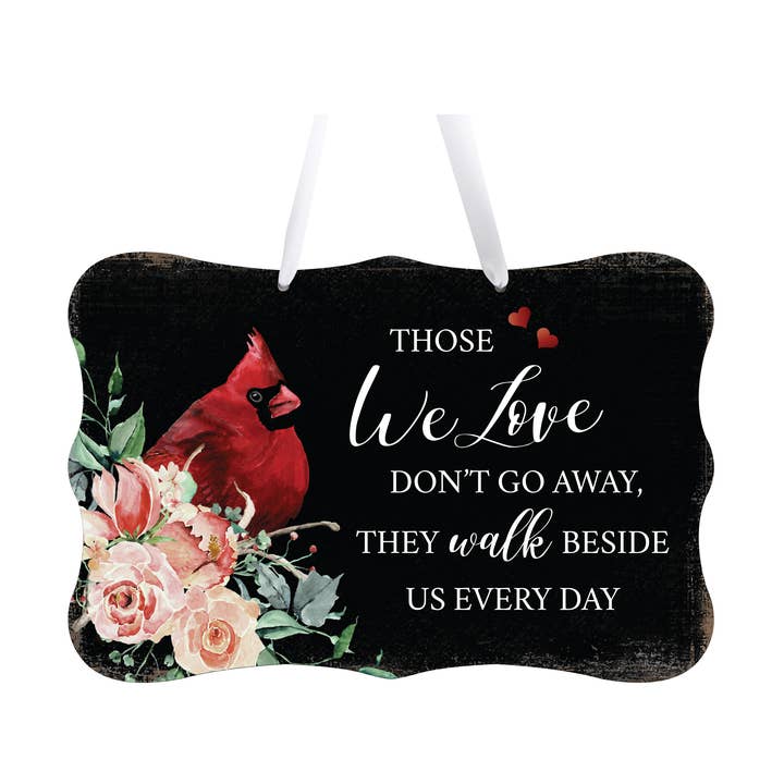 LifeSong Milestones - Wholesale Wall Sign - Sympathy Cardinal Ribbon Sign: Those Who We Love0