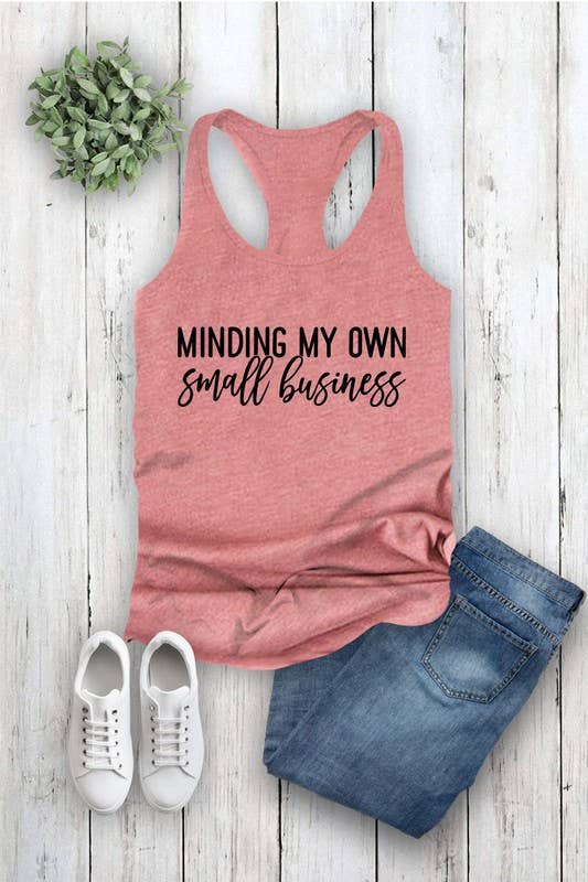 Top Avenue - Wholesale Tank Top - Women's - Fit Racerback Top - Minding My Own Small Business Print