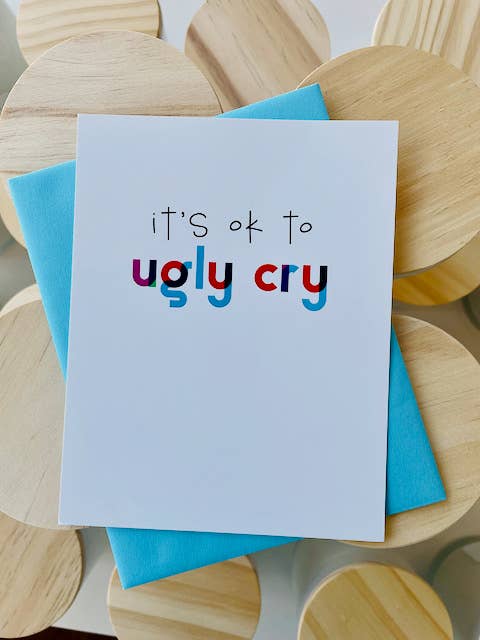 It's Ok To Ugly Cry for wholesale by xoLaughlinCo.