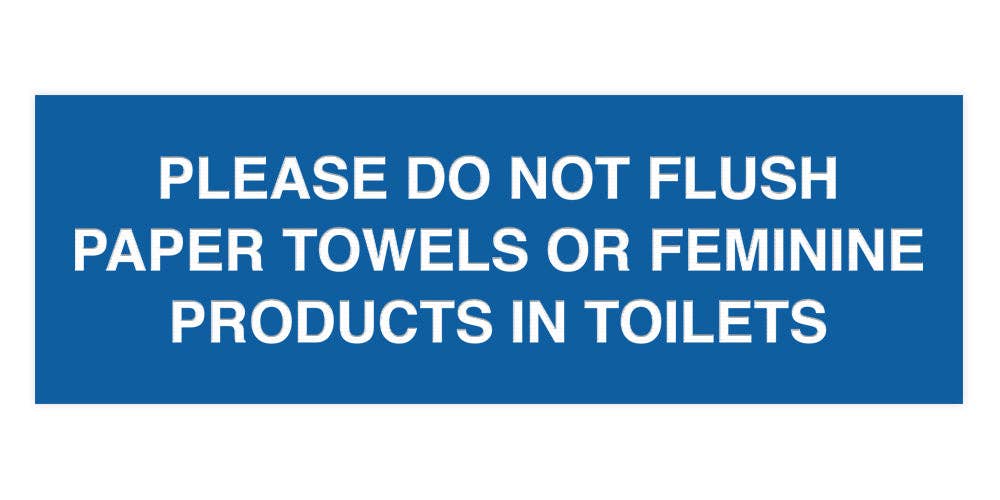 All Quality – wholesale Bathroom sign – Signs ByLITA Basic Please Do Not Flush Paper towel Or Feminine Products In Toilets Sign7