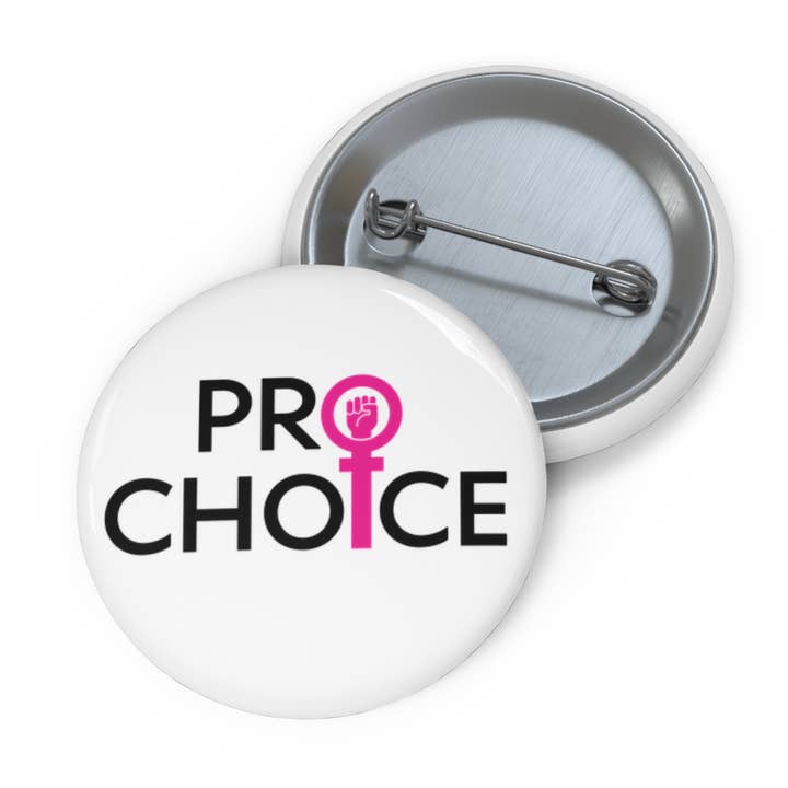 Pro Choice Pin Back Button for wholesale by Resistance Nation