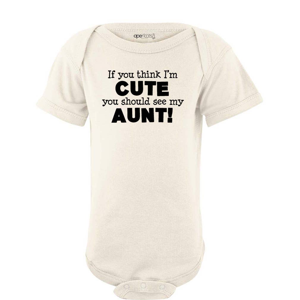 Apericots - Wholesale Bodysuit (Non-Footed) - Baby - You Think I'm Cute You Should See My Aunt Bodysuit7