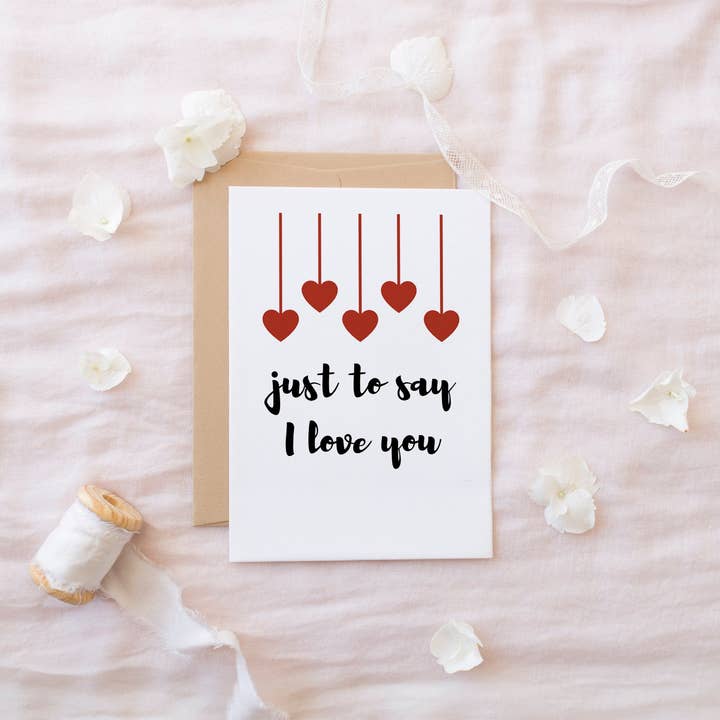 Just to say I love you - Cute heart greeting card - 5x7 for wholesale by The Highland Literary Co.