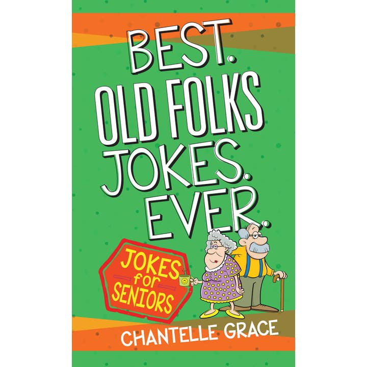 Best Old Folks Jokes Ever (Joke Book, Stocking Stuffer Idea) for wholesale by BroadStreet Publishing Group, LLC