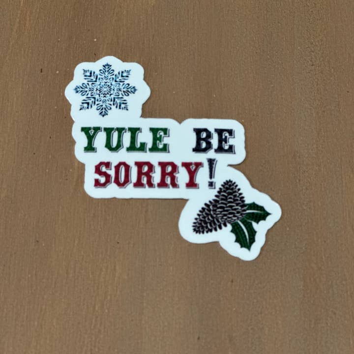 Messterpieces - Wholesale Sticker - Yule Be Sorry Sticker0