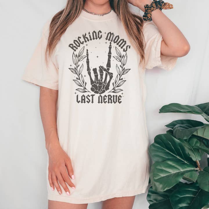 Rocking Moms Last Nerve for wholesale by The Dirty Cowgirl Apparel