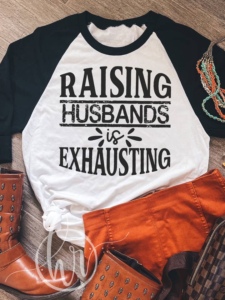 Ehemänner großzuziehen ist anstrengend (Neu) für den Großhandel von Hectic Rebellion