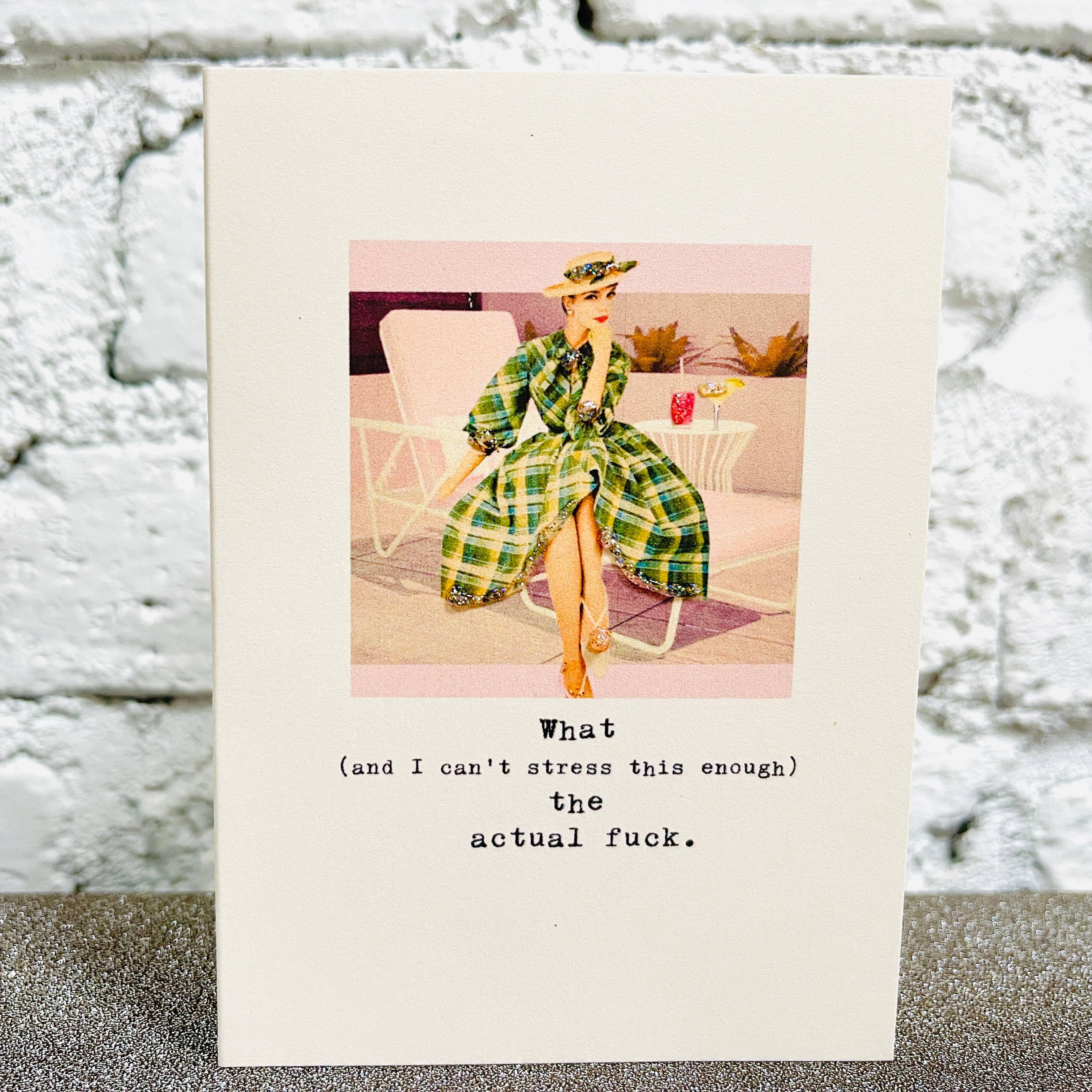 Paperlove Boutique - Wholesale Everyday Greeting Card - What (and I can't stress this enough) the actual fuck1