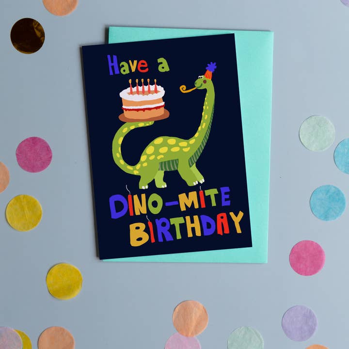 Have a Dino-mite birthday Greeting Card for wholesale by Lorna Syson