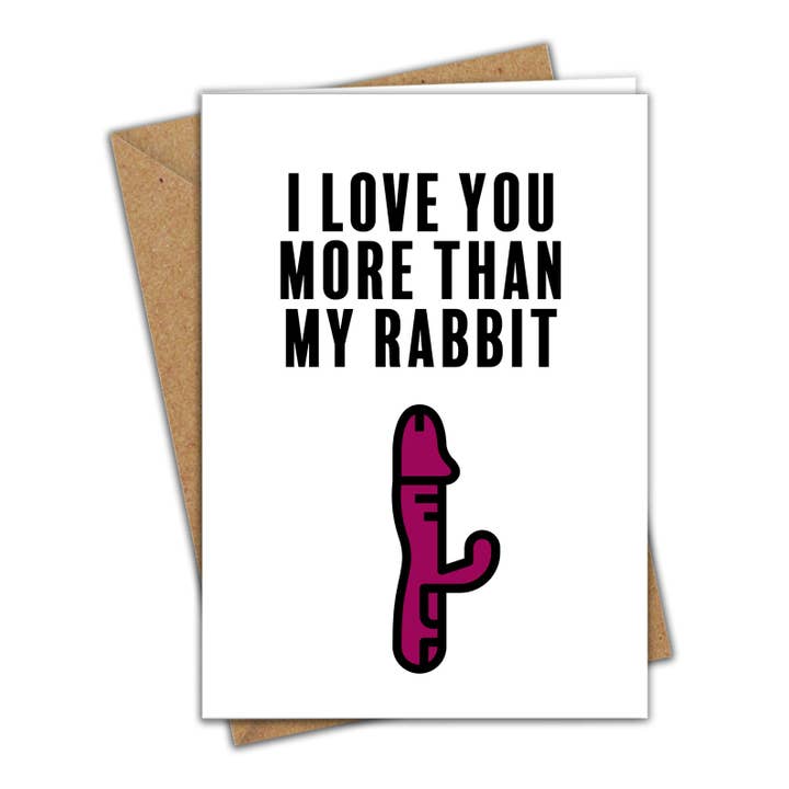Unhöfliche Liebeskarte mit der Aufschrift „I Love You More Than My Rabbit Sex“ für den Großhandel von Moments That Unite