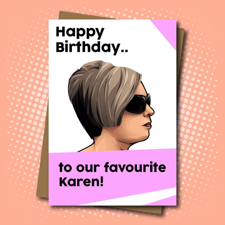 Feliz aniversário para nossa Karen favorita - Karen Meme Card por atacado de Maya Rose Creations