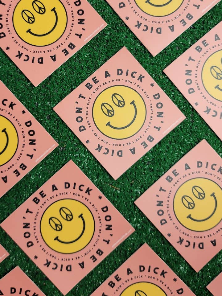 Smiley Don't Be A Dick - vinyl sticker for wholesale by Hardworking Stoner