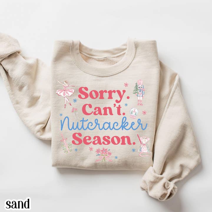 Sorry Can't Nutcracker Season Sweatshirt, Nutcracker Shirt and other Purchase Wholesale nutcracker waltz. Free Returns & Net 60 Terms on Faire trending on Faire.
